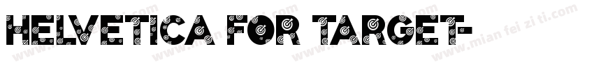 Helvetica for Target字体转换